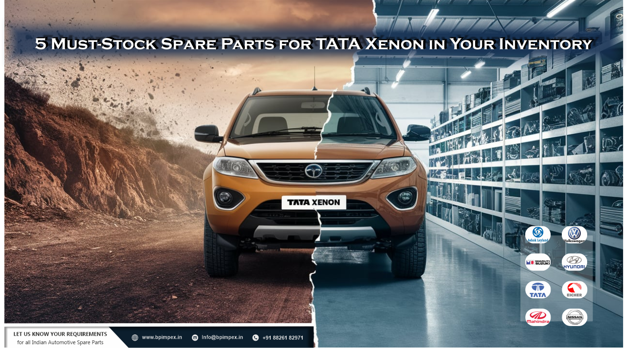 5 Must-Stock Spare Parts for TATA Xenon in Your Inventory