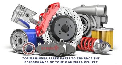 Top Mahindra Spare Parts to Enhance the Performance of Your Mahindra Vehicle