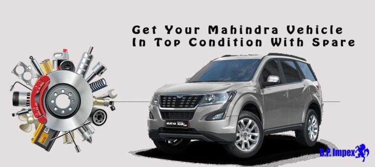 How To Get Your Mahindra Vehicle In Top Condition With Spare Parts