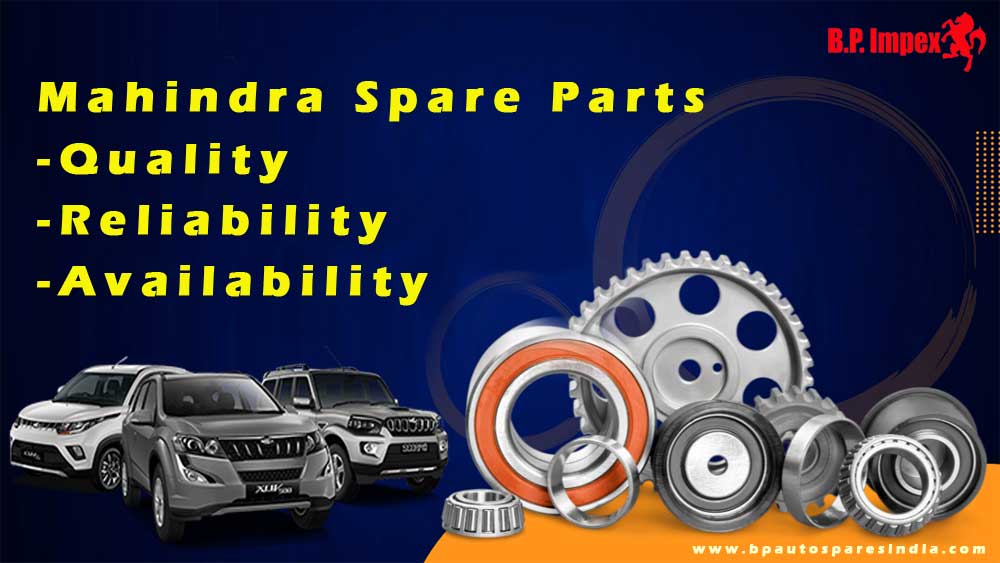 Mahindra Spare Parts: Quality, Reliability And Availability