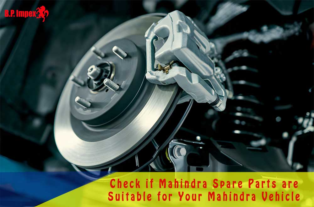 Check if Mahindra Spare Parts are Suitable for Your Mahindra Vehicle