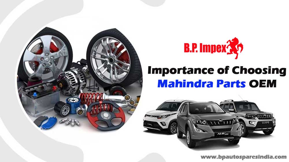 Importance of Choosing Mahindra Parts OEM